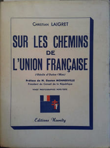 Sur les chemins de l'Union française. Récits d'Outre-mer.