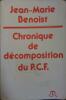 Chronique de décomposition du P.C.F.. BENOIST Jean-Marie 