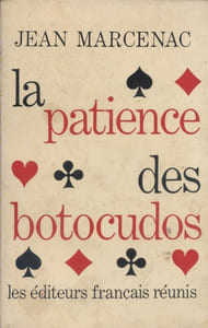 La patience des Botocudos.