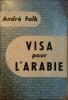 Visa pour l'Arabie.. FALK André 