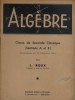 Algèbre. Classe de Seconde Classique (Sections A et B) Programmes du 23 décembre 1941.. ROUX L. 