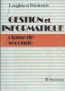 Gestion et informatique. Classe de seconde.