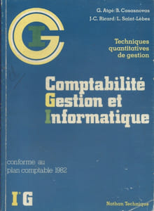 Techniques quantitatives de gestion. Comptabilité gestion et informatique. 1re G. Conforme au plan comptable 1982.