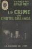 Le crime de l'Hôtel Granada. (The Great Hotel murder).. STARRET Vincent 