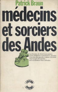 Médecins et sorciers des Andes.