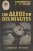 Un alibi de dix minutes. (Ten minutes alibi).. ARMSTRONG Anthony - SHAW Herbert 