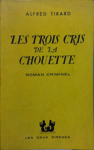 Les trois cris de la chouette. Roman criminel.