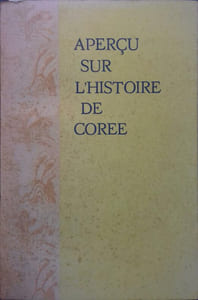 Aperçu sur l'histoire de Corée (jusqu'en août 1945).