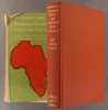 European powers and south-east Africa. A study of international relations in the south-eastern coast of Africa 1796-1856.. HAIGHT Mabel V. Jackson 