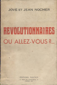 Révolutionnaires où allez-vous? ...