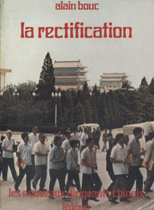 La rectification. Les nouveaux dirigeants chinois.