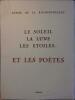 Le soleil, la lune, les étoiles ... Et les poètes. Précédé de Une poésie (Nouvelle édition).. LA ROCHEFOUCAULD Edmée de 