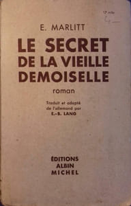 Le secret de la vieille demoiselle. Roman.