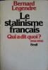 Le stalinisme français. Qui a dit quoi ? (1944-1956).. LEGENDRE Bernard 