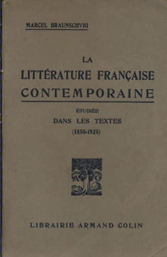 La littérature française contemporaine étudiée dans les textes. (1850-1925).. BRAUNSCHVIG Marcel 