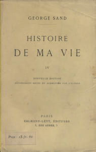 Histoire de ma vie. Volume IV seul. Nouvelle édition.