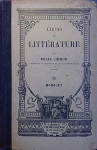 Cours de littérature à l'usage des divers examens. tome XII : Bossuet.