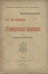 Le problème de l'enseignement secondaire. (Pour les pères de famille).