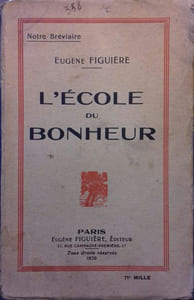 L'école du bonheur. Notre bréviaire.