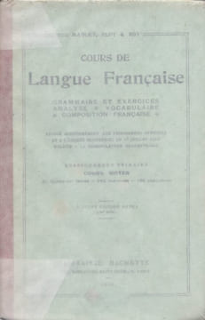 Cours de langue française. Cours moyen. Grammaire et exercices - Analyse - Vocabulaire - Composition française.. MAQUET Ch. - FLOT Léon - ROY L. 