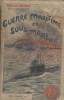 Guerre maritime et sous-marine. Tome 2.. DANRIT (Capitaine) pseudonyme du Commandant DRIANT Illustrations de J. Marin.