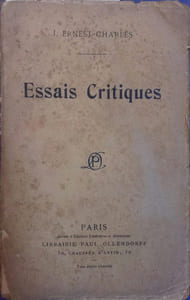 Essais critiques. (Ledru-Rollin - Garnier-Pagès - Paul Bourget - Paul Hervieu - Porto-Riche ...Théâtre et cafés-concert).