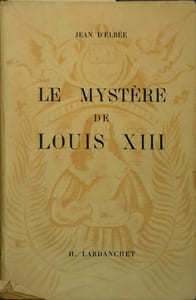 Le mystère de Louis XIII.