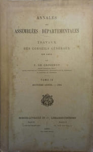 Annales des assemblées départementales. Travaux des conseils généraux en 1894. Tome 9 seul. Huitième année.