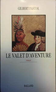 Le valet d'aventure. Roman.