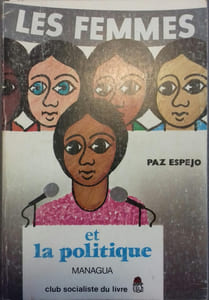 Femmes et politique. Rencontre intercontinentale des femmes du Nicaragua - Managua: mars 1982.