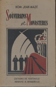 Souverains et monastères.. MAZE Jean (Dom) 