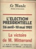 L'élection présidentielle - 26 avril - 10 mai 1981. La victoire de M. Mitterrand. Le bilan du septennat. Les propositions des candidats. La campagne. ...