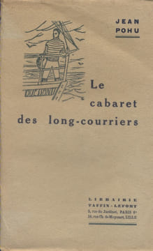 Le cabaret des long-courriers. Roman maritime.. POHU Jean