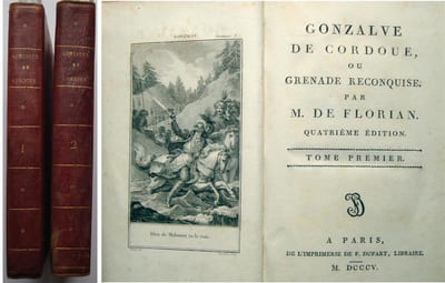 Gonzalve de Cordoue ou la Grenade reconquise, par M. de Florian. Quatrième édition en 2 volumes. Précis historique sur les Maures d'Espagne.