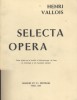 Selecta opera.. VALLOIS Henri 