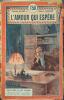 L'amour qui espère. Roman dramatique.. VAYRE Charles - FLORIGNI Robert 