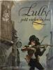 Lully, petit violon du roi.. GUILLEMOT-MAGITOT G. Illustrations de Pierre Probst.
