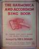 The harmonica and accordion sing book. 61 tunes for solo, group, or band playing.. HEDGES Sid G. 