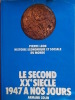 Le second XX e siècle : 1947 à nos jours. (Histoire économique et sociale du monde - Tome 6). LEON Pierre 