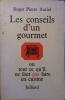 Les conseils d'un gourmet ou tout ce qu'il ne faut pas faire en cuisine.. AURIOL Roger Pierre 