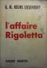 L'affaire Rigolletta.. HELMS LIESENHOFF K.H. 