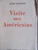 Visite aux Américains.. ROMAINS Jules 