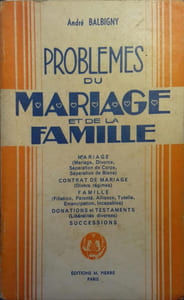 Problèmes du mariage et de la famille. Mariage. Contrat de mariage. Famille. Donations et testaments. Successions.