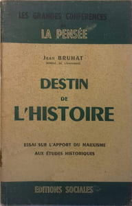 Destin de l'histoire. Essai sur l'apport du marxisme aux études historiques.