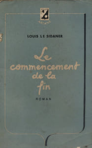 Le commencement de la fin. Roman.
