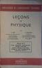 Leçons de physique. Classes de 3e. Ecoles nationales professionnelles, collèges techniques, sections techniques des lycées, collèges et cours ...