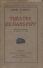 Théâtre de Hans Pipp. Spectacles modernes du théâtre de la foire.. STRENRZ Henri 