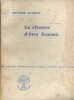 La chance d'être femme.. AUMONT Michèle 