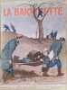 La ba&iuml;onnette N&deg; 48 : Nos bless&eacute;s.. LA BAIONNETTE Couverture illustr&eacute;e par Poulbot.