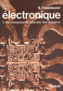 Electronique. 1. Les composants discrets non linéaires.